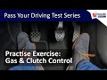 Practise the Clutch Bite Point and Using the Gas - Pass Your Driving Test Series