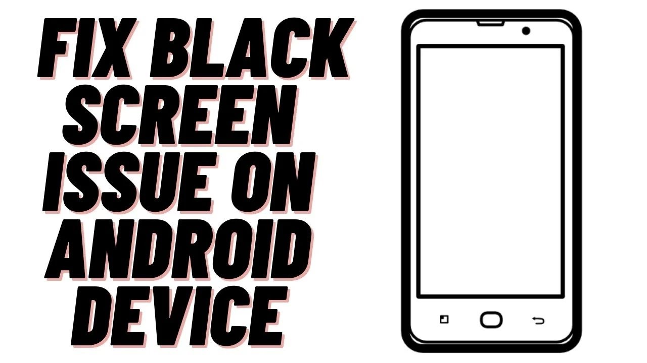 How To Fix Black Screen Issue On Android Device YouTube