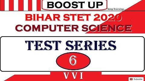 BIHAR STET | COMPUTER SCIENCE TEST SERIES | PART - 6 | ABHISHEK SIR | BOOST UP | KEEP LEARNING