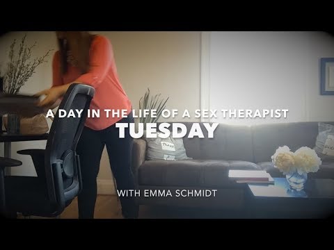 A Day in the Life of a Sex Therapist - TUESDAY - Sex Therapy Videos