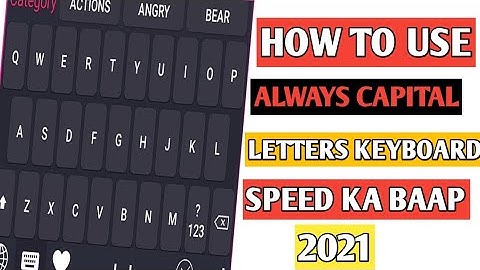 How long capital Letter Fighting keyboard Always capital Typing Full Speed Bade Achro Mai typing