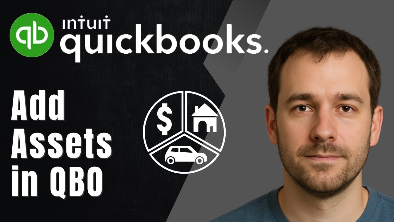 How to Add Assets to QuickBooks Online (2025 Tutorial) - YouTube