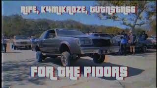 FOR THE PIDORS - Rife, k4mikadze and tutnstn66