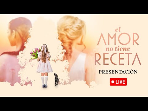 Presentación El Amor No Tiene Receta  @CEATelevisa