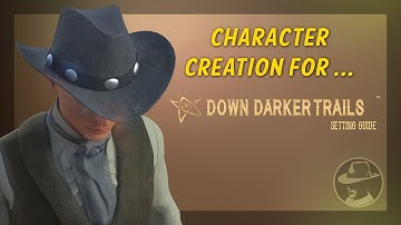 Character Creation - Down Darker Trails