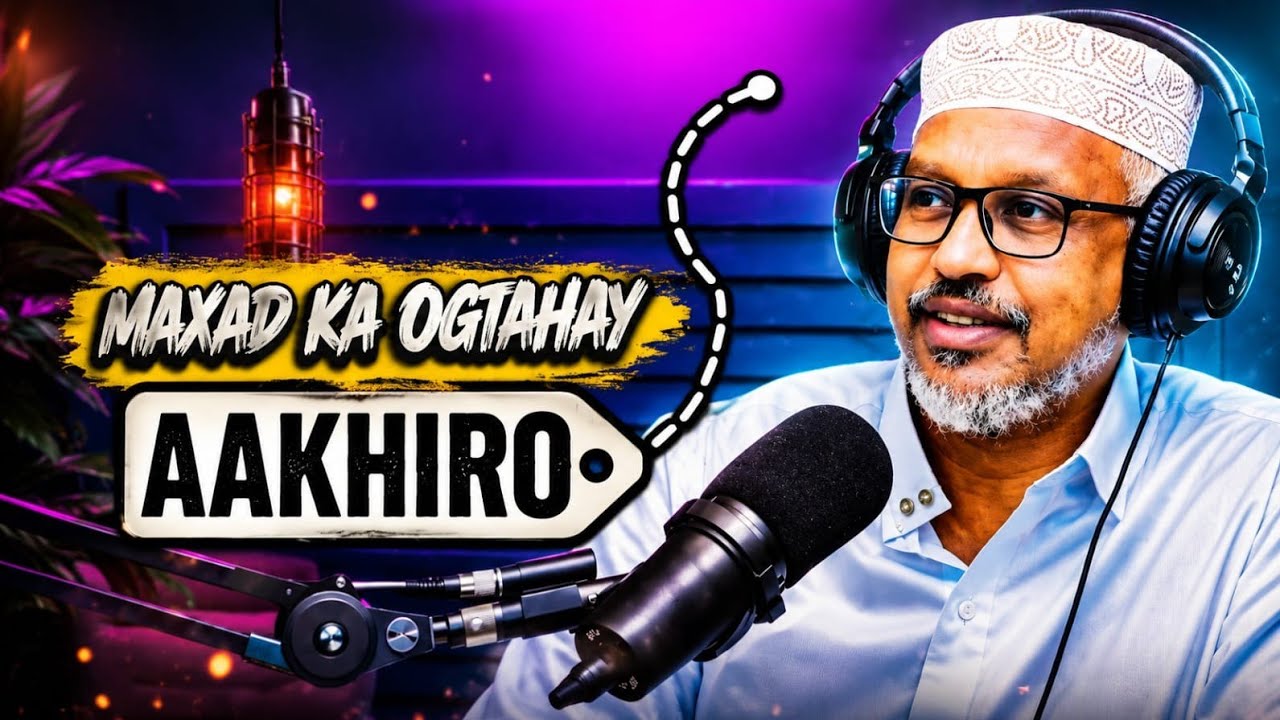 Aakhiro Dhibta Aakhiro: Maxaad Ka Ogtahay Axwaasha Aakhiro ️ | Sh Mustafa Xaaji ...
