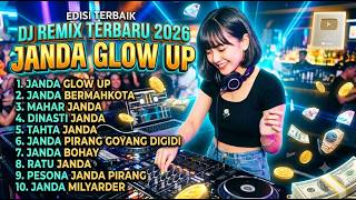 JANDA GLOW UP | DJ REMIX TERBARU 2026 | PARTY NIGHT | CAR MUSIC | DJ REMIX FULL BASS