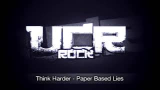 Think Harder   Paper Based Lies HD