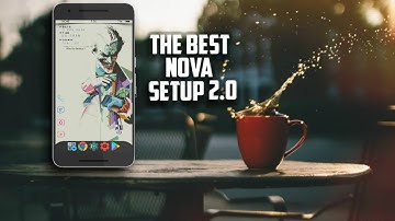 Best Nova Launcher Setup 2018