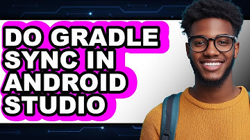 How to Do Gradle Sync in Android Studio - Easy Guide