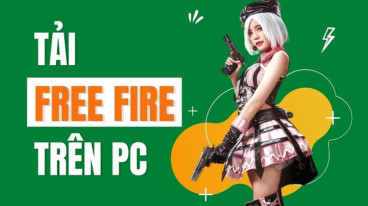 Hướng dẫn tải game free fire chơi thử