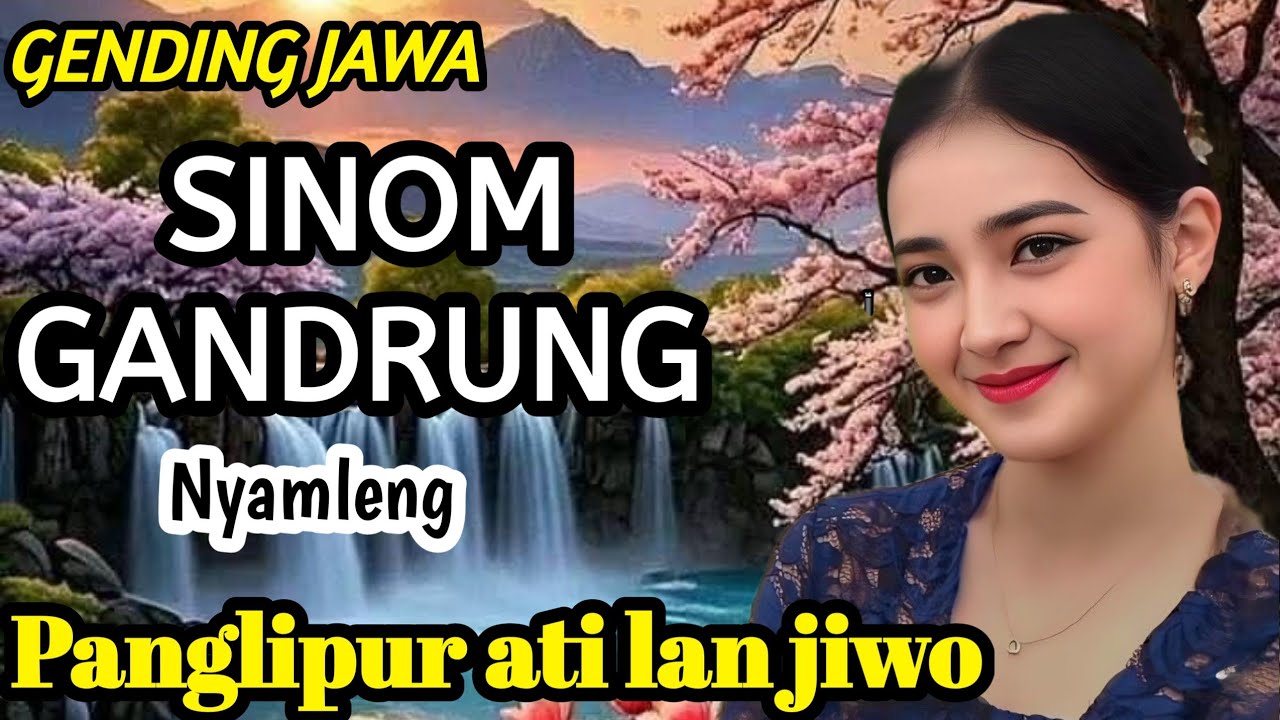 SINOM GANDRUNG || GENDING JAWA NYAMLENG‼️ PANGLIPUR ATI LAN JIWO