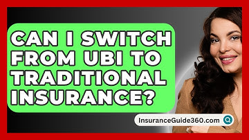 Can I Switch From UBI To Traditional Insurance? - InsuranceGuide360.com