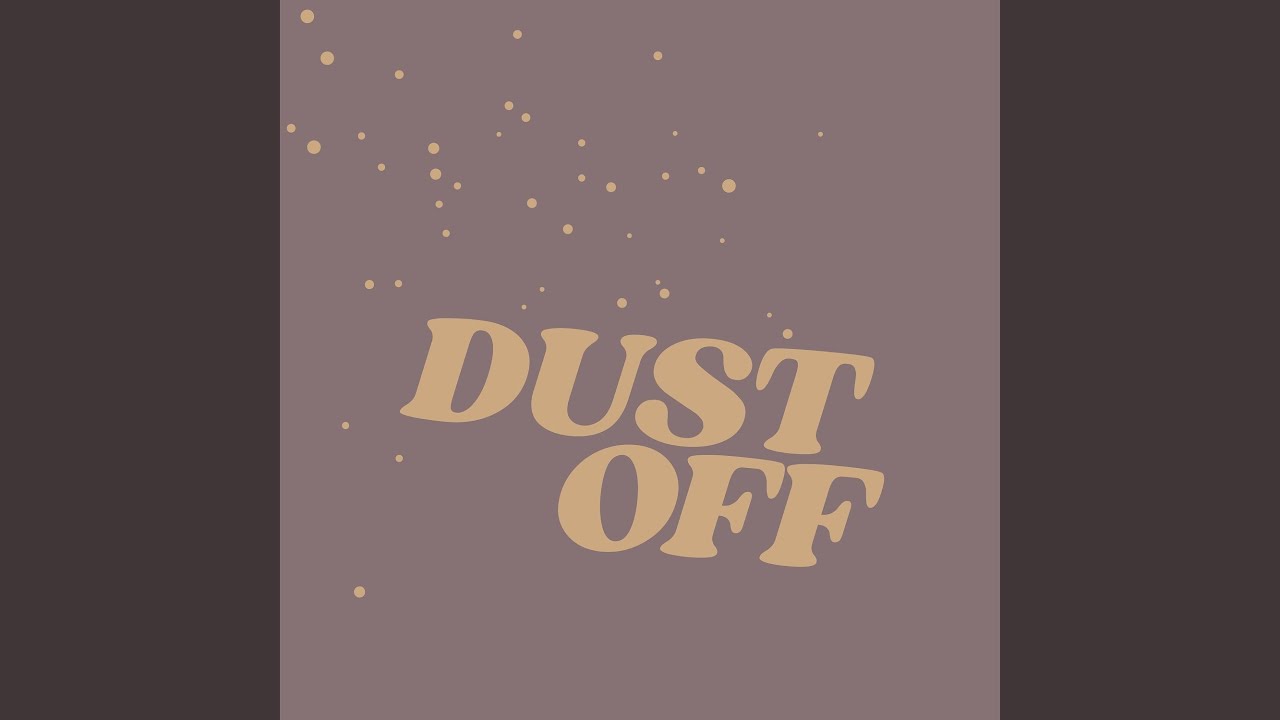 Dust Off adlı videoyu YouTube'da izle Dust Off adlı videoyu YouTube'da izle