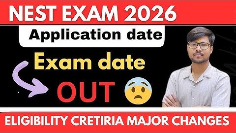 NEST 2026 Exam Date & Eligibility 🔥 | Full Details + Major Updates