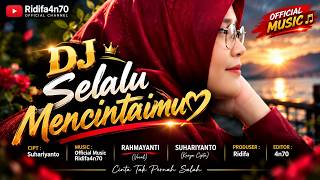 DJ ALWAYS LOVING YOU ❤️ Latest Full Bass Remix | Created by Suhariyanto | Ridifa4n70