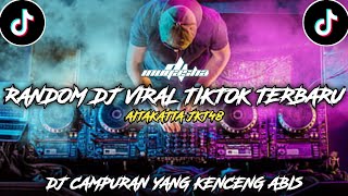 RANDOM DJ VIRAL TIKTOK TERBARU || DJ AITAKATTA JKT48 || DJ CAMPURAN JUNGLE DUTCH