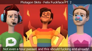 Plotagon Skits - Felix Fuckface PT. 2