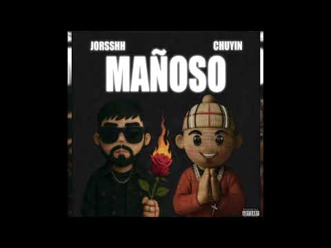 Mañoso - Jorsshh & Chuyin Audio Oficial