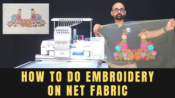 How To Do Embroidery on Net Fabric in HSW Embroidery Machine (In English)