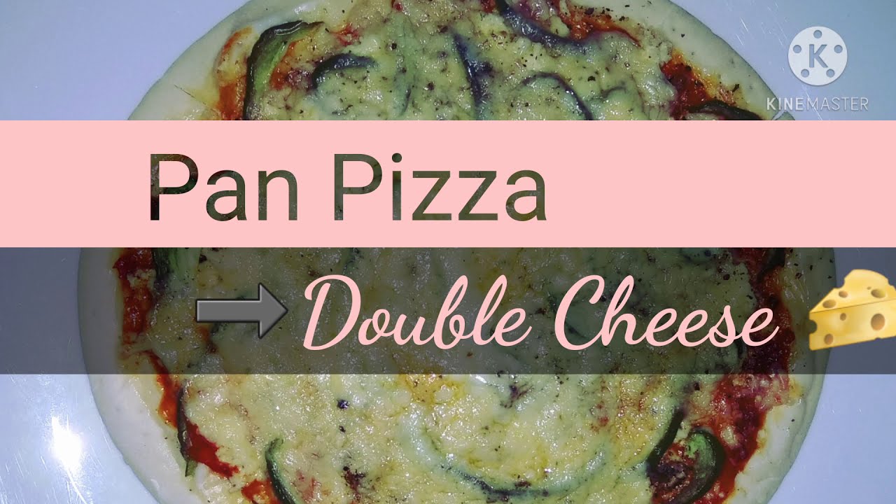 Double Cheese Pizza Homemade Pan Pizza How to make quick Pan pizza