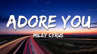 Download lagu Miley Cyrus - Adore You (Lyrics)