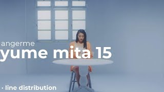 ANGERME - YUME MITA 15 || LINE DISTRIBUTION