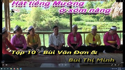 tẬP 10 Hát tiếng Mường Bai xón Nàng   Bùi Văn Đơn & Bùi Thị Minh
