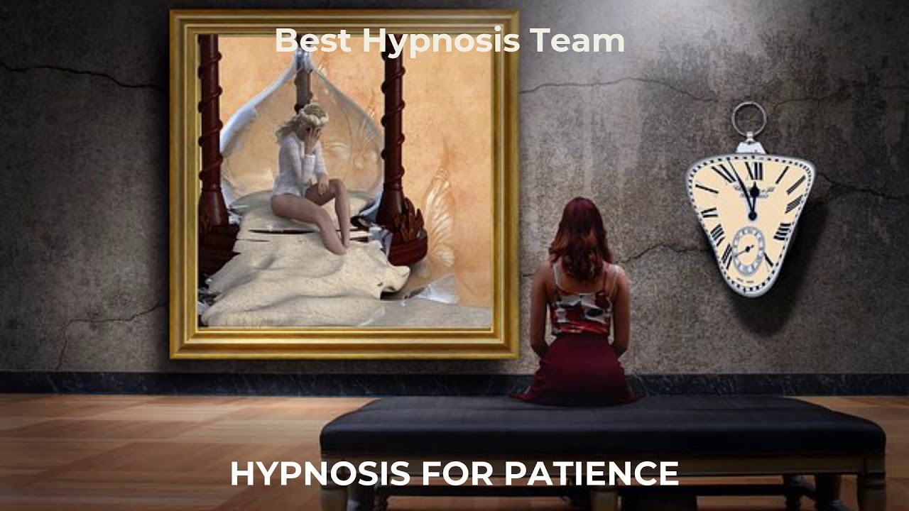 Hypnosis for patience