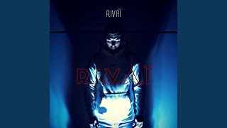 R.I.V.A.Ï - Rivaï