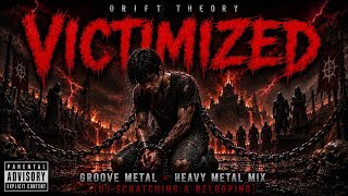 VICTIMIZED - Groove Metal x Heavy Metal Mix | Featuring DJ Scratches & Reloop