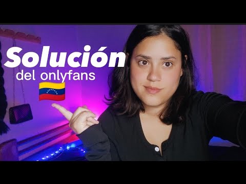 SOLUCION con el problema del onlyfans en Venezuela - alternativas y más