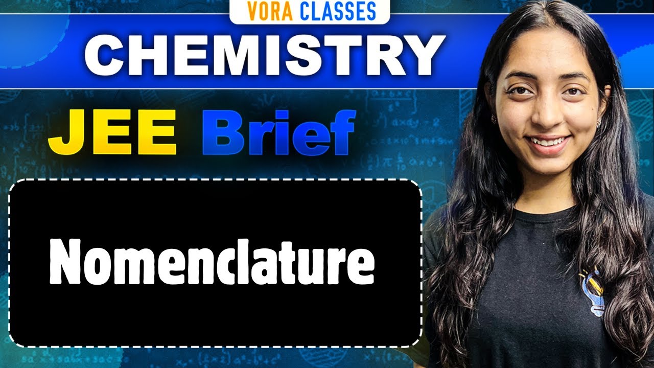 JEE Brief: Nomenclature | One Shot for JEE Main and Advanced | Sakshi Vora
