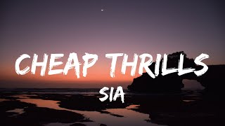 Sia - Cheap Thrills (Lyrics) Ft. Sean Paul