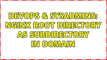DevOps & SysAdmins: nginx root directory as subdirectory in domain