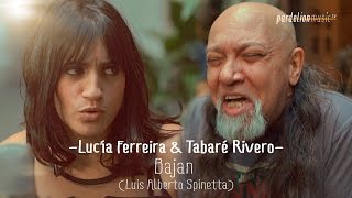 Video thumbnail of "Lu Ferreira & Tabaré Rivero - Bajan (L. A. Spinetta) (Live on PardelionMusic.tv)"