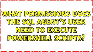 What permissions does the SQL Agent