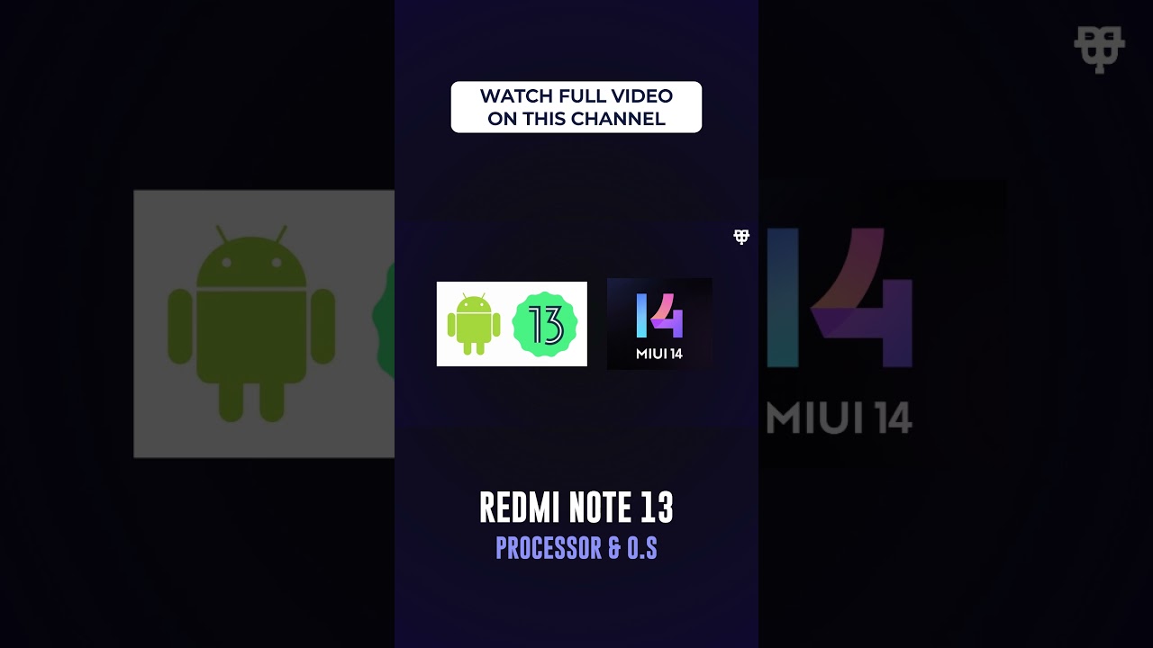 The Processor & O.S of Redmi Note 13
