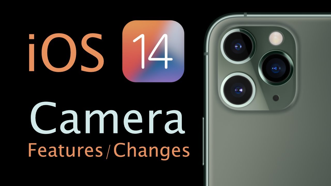8 New Camera Features and Changes in iOS 14 - YouTube