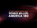 Dennis Miller: America 180 -- "Getting Older" Clip | EPIX