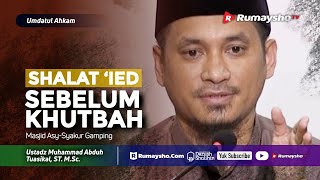 Umdatul Ahkam : Shalat 'Ied Sebelum Khutbah - Ustadz M Abduh Tuasikal