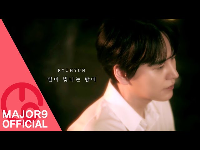 [MAJOR9 / REVIBE Vol.3] KYUHYUN 'On A Starry Night' OFFICIAL MV class=