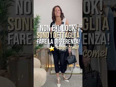 Video NON BASTA L'OUTFIT, SONO I DETTAGLI CHE TRASFORMANO UN LOOK!