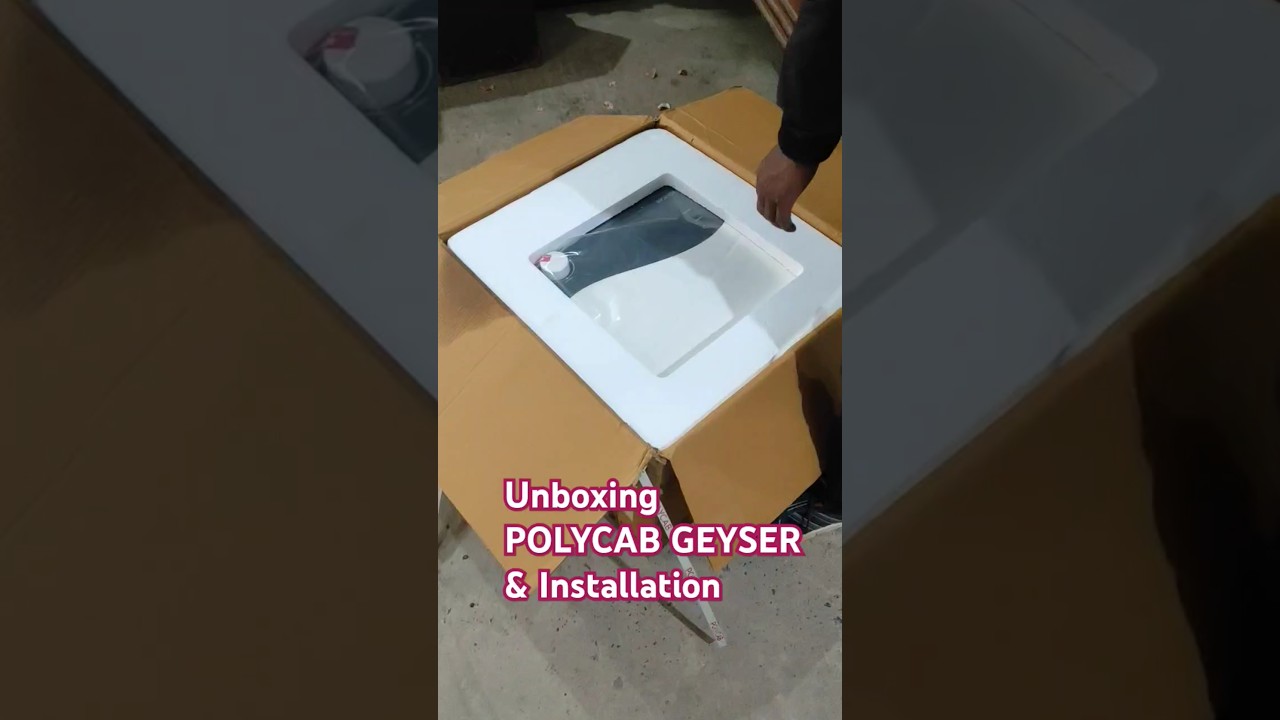 Unboxing polycab geyser &  installation video 
