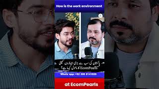 How is the working environment at EcomPearls
