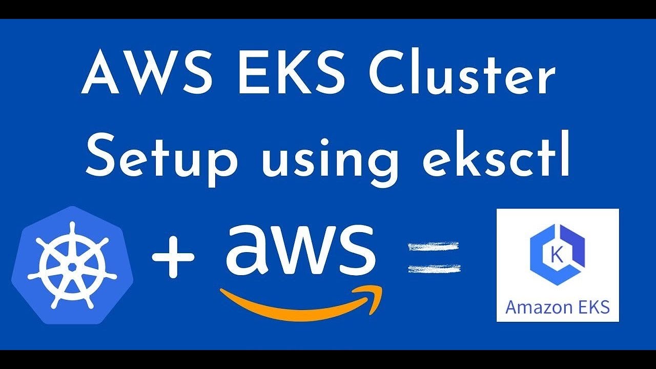 🎯 Learn How to Create a Kubernetes Cluster on AWS using eksctl + Deploy ...