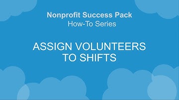 Nonprofit Salesforce How-To-Series: V4S Assign Volunteers to Shifts