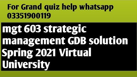 MGT 603 vu gdb solution spring 2021| MGT603 Strategic Management gdb solution || whatsap03351900119