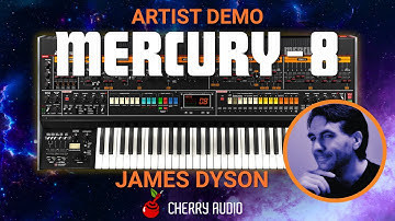 Cherry Audio Mercury-8: Artist Demo - James Dyson