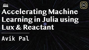 Accelerating Machine Learning in Julia using Lux & Reactant | Pal | JuliaCon Global 2025
